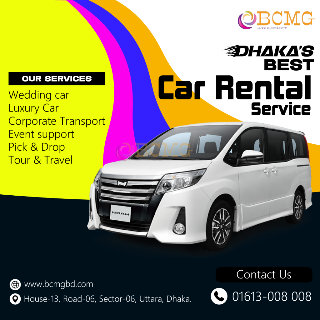 Dhaka's Best Car Rental Service | Rent A Luxurious Car, Car Rentals for Airport VIP Protocall