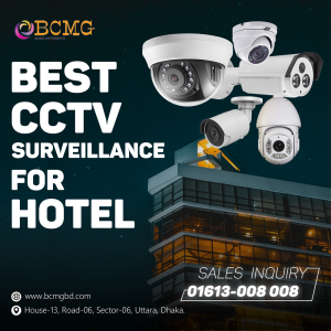 Best CCTV Surveillance For Hotel Security In Dhaka