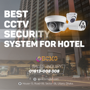 Best CCTV Security Service for Hotel In Dhaka