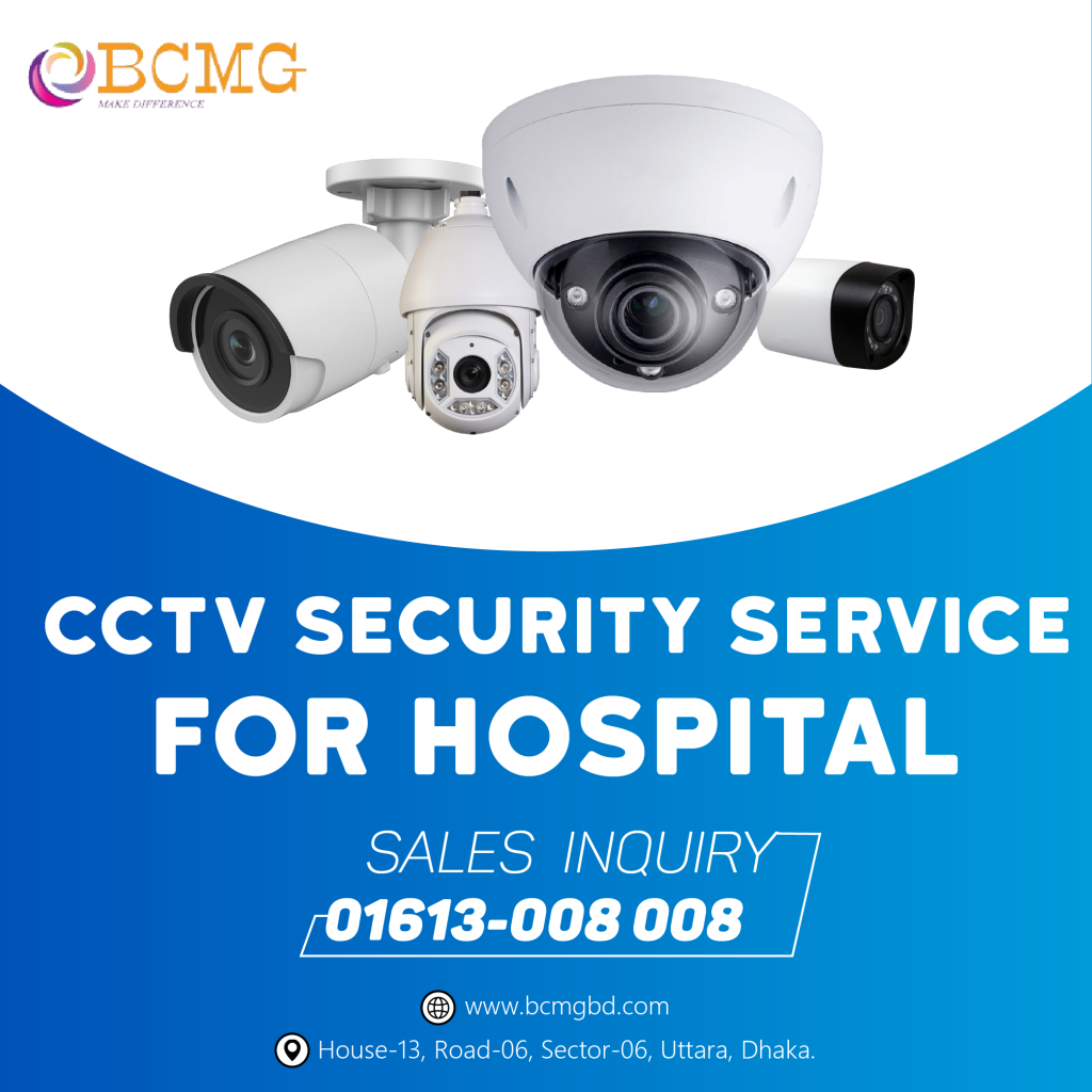 Best Hospital Security CCTV Camera Package Provider In Dhaka